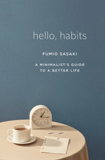 Book cover for Hello, Habits: A Minimalist's Guide to a Better Life