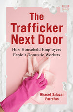 Book cover for Trafficker Next Door: How Household Employers Exploit Domestic Workers