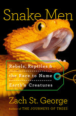 Book cover for Snake Men: Rebels, Reptiles, and the Race to Name the Creatures of Earth