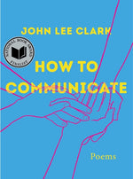 Book cover for How to Communicate: Poems