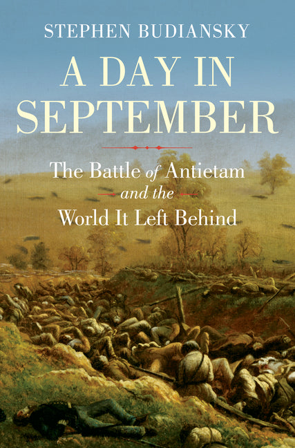 Book cover for Day in September: The Battle of Antietam and the World It Left Behind