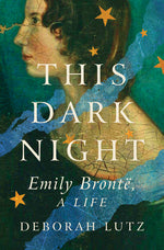 Book cover for This Dark Night: Emily Bronte, a Life