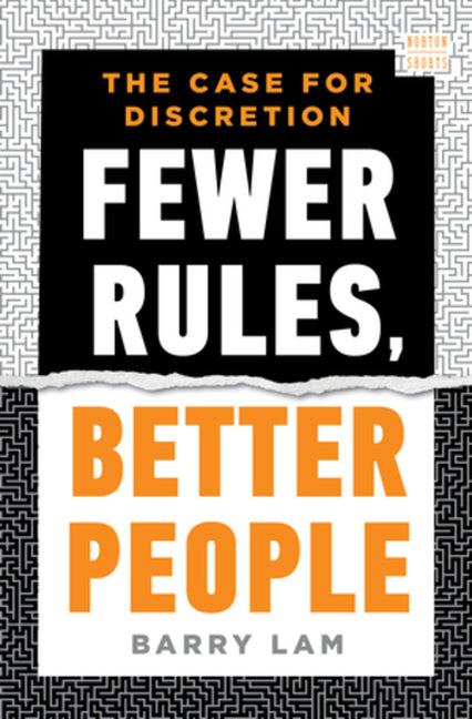 Book cover for Fewer Rules, Better People: The Case for Discretion