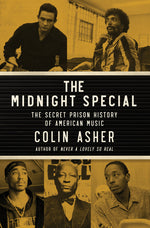 Book cover for Midnight Special: The Secret Prison History of American Music