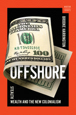 Book cover for Offshore: Stealth Wealth and the New Colonialism