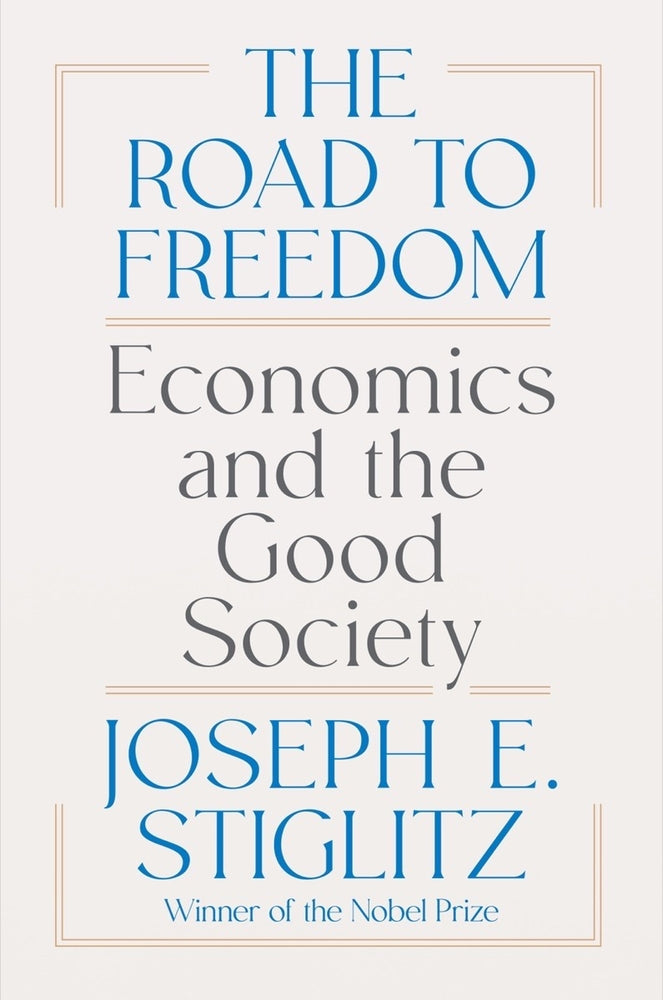 Book cover for The Road to Freedom: Economics and the Good Society