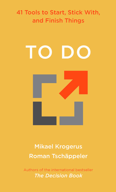 Book cover for To Do: 41 Tools to Start, Stick With, and Finish Things