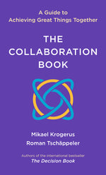 Book cover for Collaboration Book: A Guide to Achieving Great Things Together