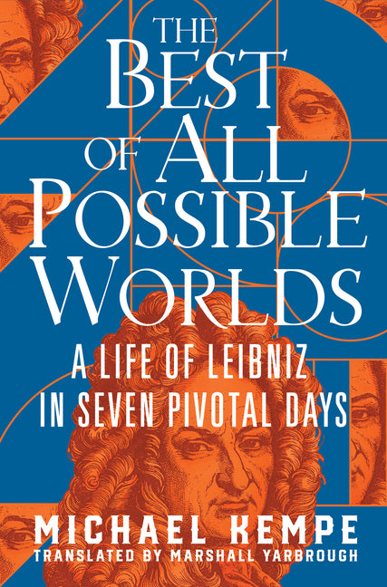 Book cover for Best of All Possible Worlds: A Life of Leibniz in Seven Pivotal Days