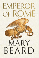 Book cover for Emperor of Rome: Ruling the Ancient Roman World