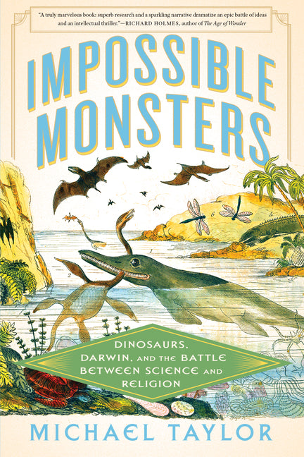 Book cover for Impossible Monsters: Dinosaurs, Darwin, and the Battle Between Science and Religion