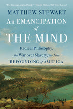 Book cover for Emancipation of the Mind: Radical Philosophy, the War Over Slavery, and the Refounding of America