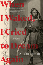 Book cover for When I Waked, I Cried to Dream Again: Poems