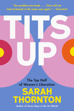 Book cover for Tits Up: The Top Half of Women's Liberation