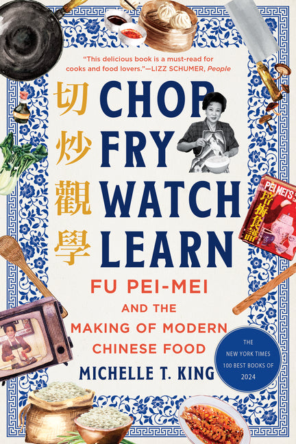 Book cover for Chop Fry Watch Learn: Fu Pei-Mei and the Making of Modern Chinese Food