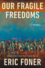 Book cover for Our Fragile Freedoms: Essays