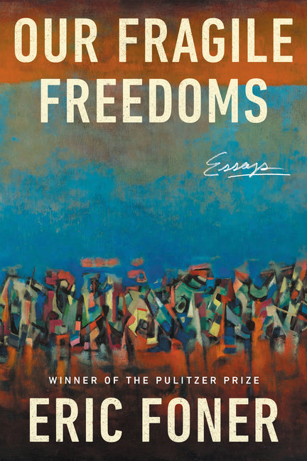 Book cover for Our Fragile Freedoms: Essays