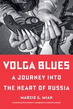 Book cover for Volga Blues: A Journey Into the Heart of Russia