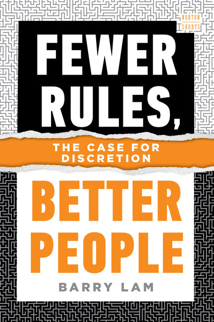 Book cover for Fewer Rules, Better People: The Case for Discretion