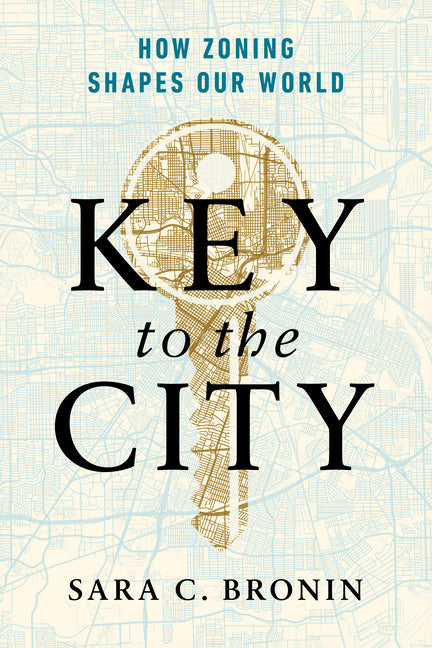 Book cover for Key to the City: How Zoning Shapes Our World