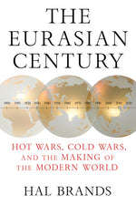 Book cover for Eurasian Century: Hot Wars, Cold Wars, and the Making of the Modern World