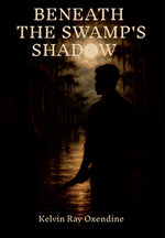 Book cover for Beneath the Swamp's Shadow