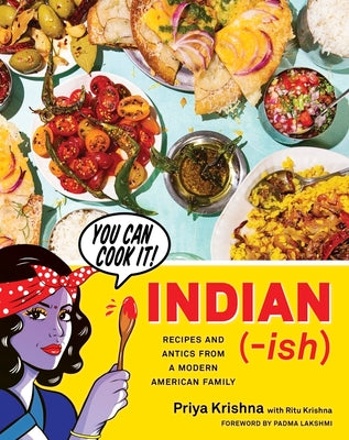 Book cover for Indian-Ish: Recipes and Antics from a Modern American Family