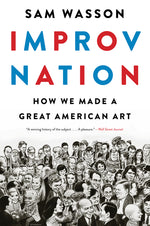 Book cover for Improv Nation: How We Made a Great American Art