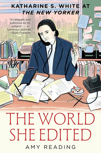 Book cover for World She Edited: Katharine S. White at the New Yorker