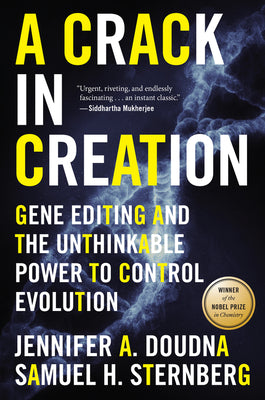Book cover for A Crack in Creation: Gene Editing and the Unthinkable Power to Control Evolution