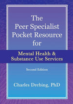 Book cover for The Peer Specialist's pocket resource for mental health and substance use services second edition
