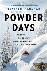 Book cover for Powder Days: Ski Bums, Ski Towns and the Future of Chasing Snow