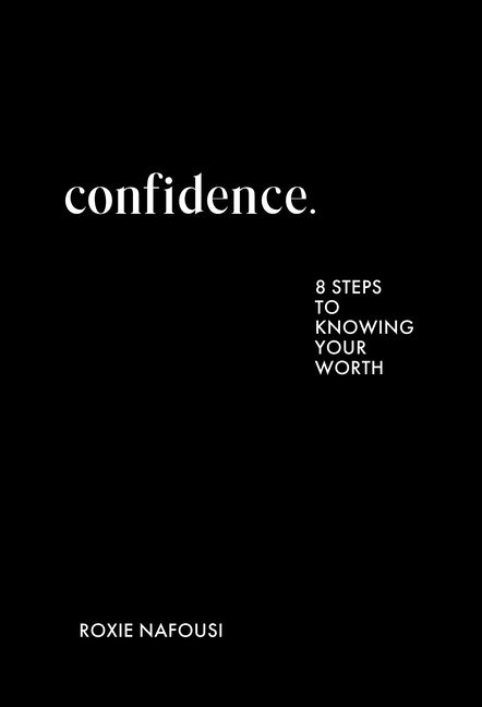 Book cover for Confidence: Eight Steps to Knowing Your Worth (Original)