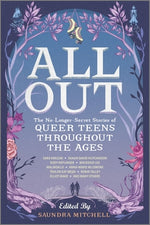 Book cover for All Out: The No-Longer-Secret Stories of Queer Teens Throughout the Ages