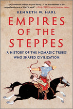 Book cover for Empires of the Steppes: A History of the Nomadic Tribes Who Shaped Civilization (First Time Trade)
