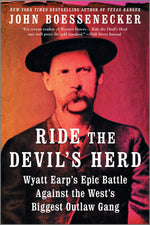 Book cover for Ride the Devil's Herd: Wyatt Earp's Epic Battle Against the West's Biggest Outlaw Gang