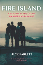 Book cover for Fire Island: A Century in the Life of an American Paradise