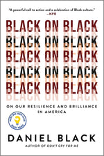 Book cover for Black on Black: On Our Resilience and Brilliance in America (First Time Trade)