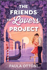 Book cover for Friends-To-Lovers Project: A Spicy Opposites Attract ROM Com Set in Venice (Original)