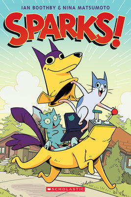 Book cover for Sparks!: A Graphic Novel (Sparks! #1): Volume 1