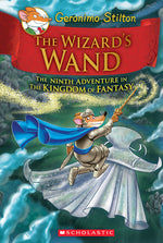 Book cover for The Wizard's Wand (Geronimo Stilton and the Kingdom of Fantasy #9)