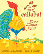 Book cover for ¡El Gallo Que No Se Callaba! / The Rooster Who Would Not Be Quiet! (Bilingual)