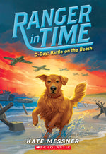 Book cover for D-Day: Battle on the Beach (Ranger in Time #7): Volume 7