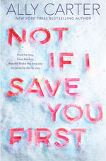 Book cover for Not If I Save You First