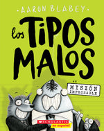 Book cover for Los Tipos Malos En Misión Improbable (the Bad Guys in Mission Unpluckable): Volume 2