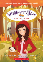 Book cover for Seeing Red (Whatever After #12): Volume 12
