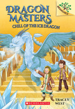 Book cover for Chill of the Ice Dragon: A Branches Book (Dragon Masters #9): Volume 9