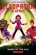 Book cover for Queen of the Nile: A Graphic Novel (Cleopatra in Space #6): Volume 6