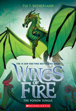 Book cover for The Poison Jungle (Wings of Fire #13): Volume 13