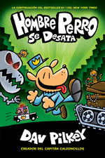 Book cover for Hombre Perro Se Desata (Dog Man Unleashed): Volume 2